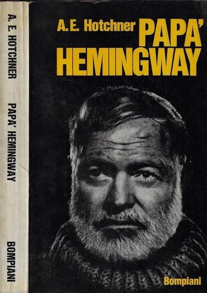 Papà Hemingway - A. E. Hotchner - copertina