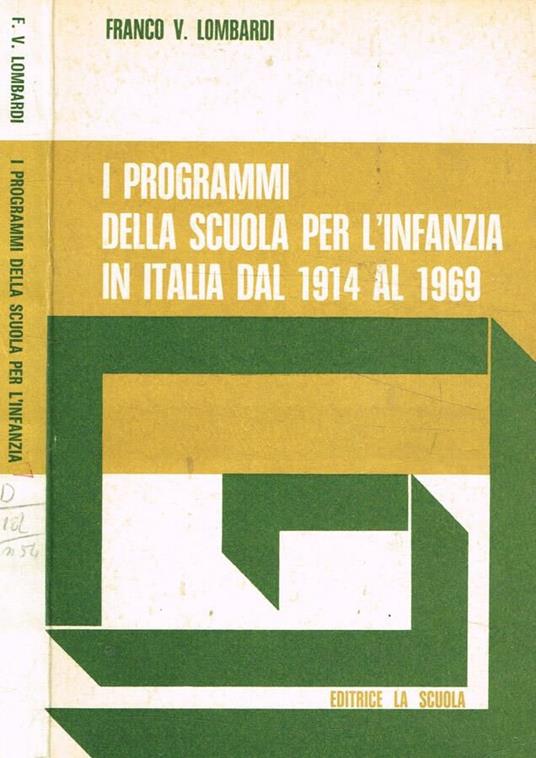 I programmi della scuola per l'infanzia in italia dal 1914 al 1969 - Franco V. Lombardi - copertina