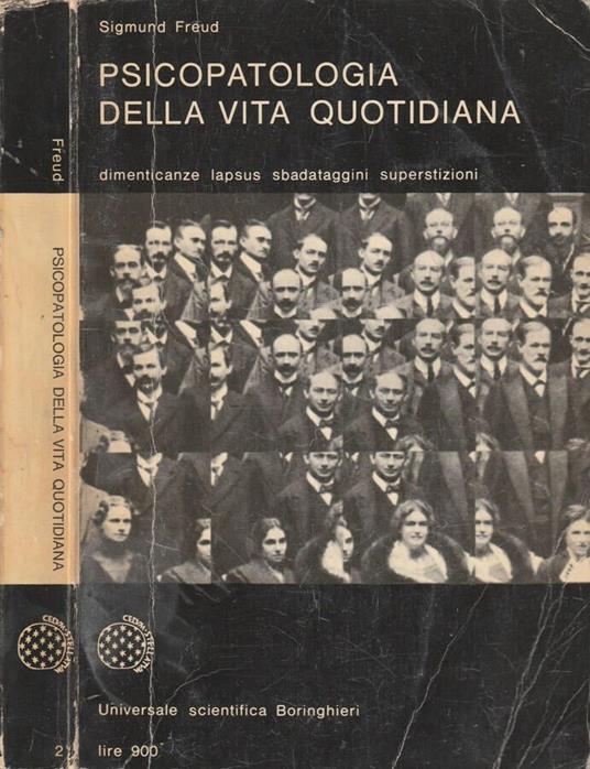 Psicopatologia della vita quotidiana - Sigmund Freud - Libro Usato -  Bollari Boringheri - Universale scientifica Boringhieri