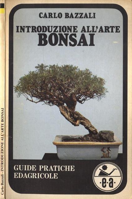 Introduzione all' arte del bonsai - Carlo Bazzali - copertina