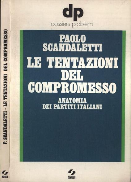 Le tentazioni del compromesso - Paolo Scandaletti - copertina