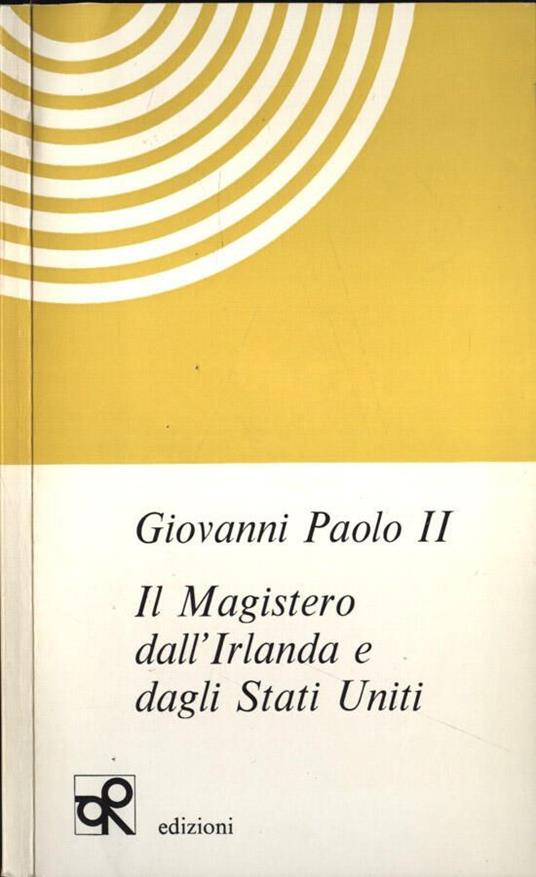 Il Magistero dall' Irlanda e dagli Stati Uniti - Giovanni Paolo II - copertina