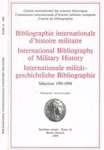 Bibliographie internationale d'histoire militaire. International bibliography of military history. Internationale militargeschichtliche bibliographie. Selection 1991-1994