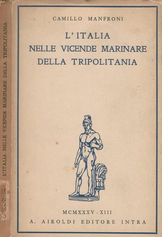 L' Italia nelle vicende marinare della Tripolitania - Camillo Manfroni - copertina