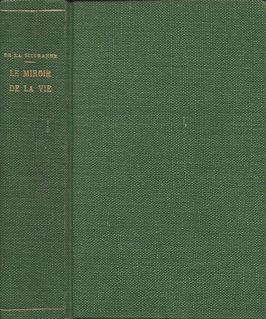 Le miroir de la vie: Essai sur l'évolution esthétique. Première Série - Robert de La Sizeranne - copertina