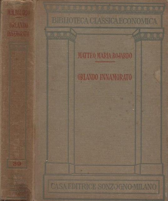 Orlando innamorato (ridotto a miglior lezione con le notizie dell'autore) - Matteo Maria Boiardo - copertina