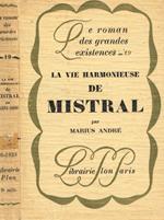 La vie harmonieuse de mistral