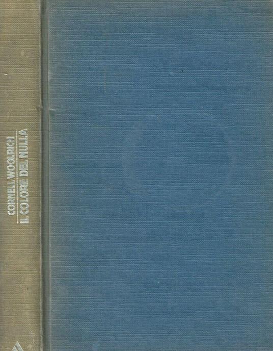 Il colore del nulla - Cornell Woolrich - copertina
