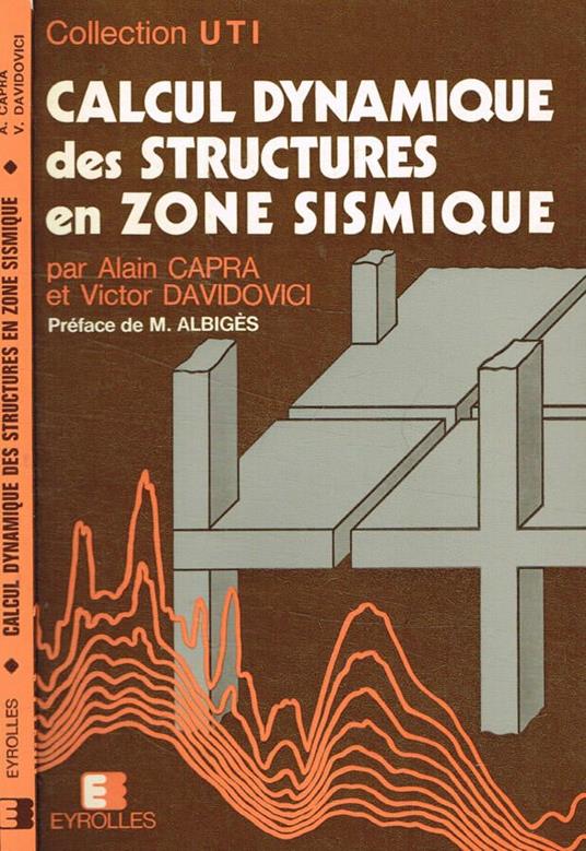 Calcul dynamique des structures en zone sismique - Libro Usato - Eyrolles -  UTI | IBS