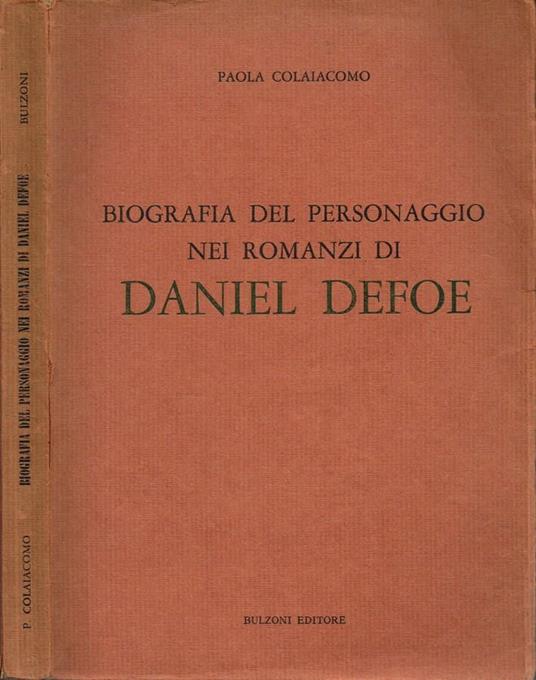 Biografia del personaggio nei romanzi di Daniel Defoe - Paola Colaiacomo - copertina