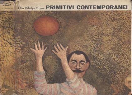 I Primitivi contemporanei - Oto Bihalji-Merin - copertina