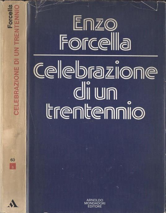 Celebrazione di un trentennio - Enzo Forcella - copertina