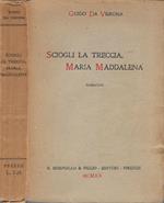 Sciogli la treccia, Maria Maddalena