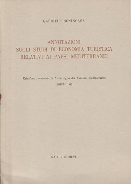 Annotazioni sugli studi di economia turistica relativi ai paesi mediterranei - Gabriele Benincasa - copertina