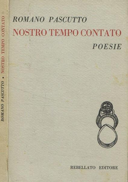 Nostro tempo contato - Romano Pascutto - copertina