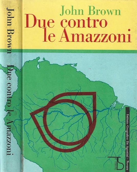 Due contro le Amazzoni - John Brown - copertina