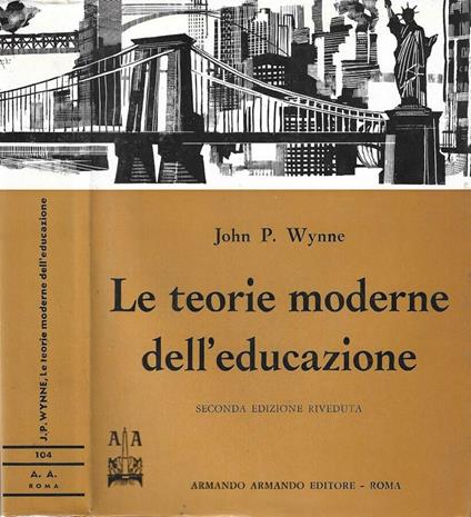 Le teorie moderne dell'educazione - P. John Wynne - copertina