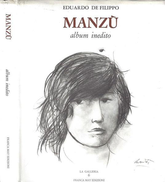 Manzù. Album inedito - Eduardo De Filippo - copertina