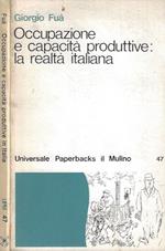 Occupazione e capacità produttive: la realtà italiana