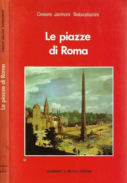 Le piazze di Roma - Cesare Jannoni-Sebastianini - copertina