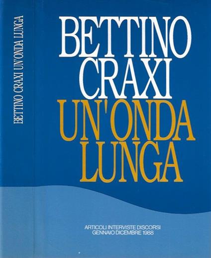 Un'onda lunga - Bettino Craxi - copertina