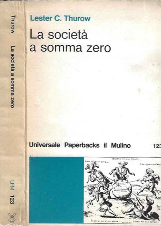 La società a somma zero - Lester C. Thurow - copertina