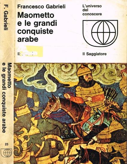 Maometto e le grandi conquiste Arabe - Francesco Gabrieli - copertina