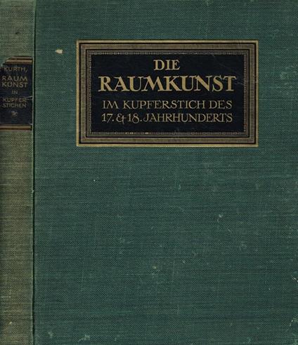 Die Raumkunst im Kupferstich des 17 und 18 Jahrhunderts - copertina