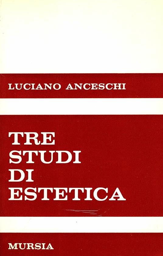 Tre studi di estetica - Luciano Anceschi - copertina