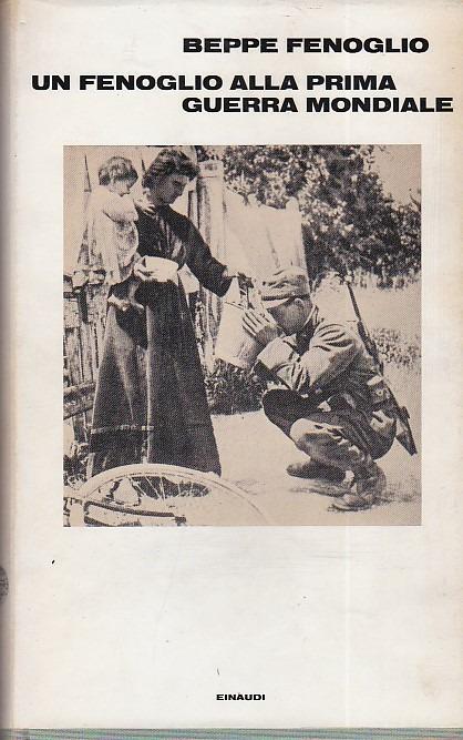 Un Fenoglio alla prima guerra mondiale - Beppe Fenoglio - copertina