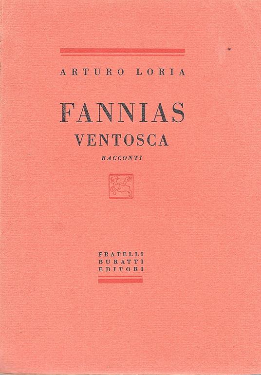 Fannias Ventosca. Racconti - Arturo Loria - copertina