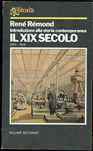 Introduzione alla storia contemporanea : Il XIX secolo (1815-1914) volume secondo - René Rémond - copertina