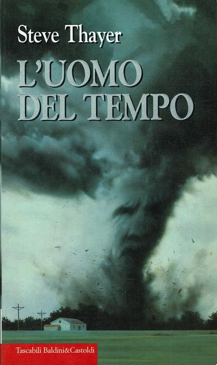 L' uomo del tempo - Steve Thayer - copertina