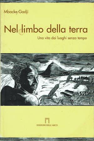 Nel limbo della terra. Una vita dai luoghi senza tempo - Mbacke Gadji - copertina