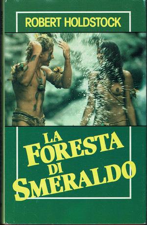 La foresta di smeraldo - Robert Holdstock - copertina