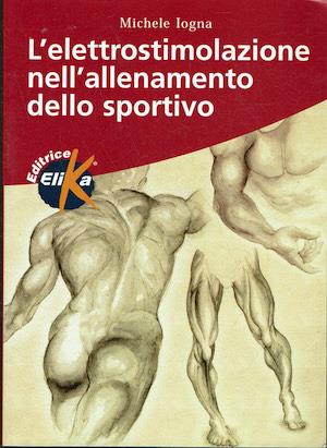 L' elettrostimolazione nell'allenamento dello sportivo - Michele Iogna - copertina