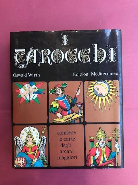 I Tarocchi. Prefazione di Roger Caillois - Oswald Wirth - copertina