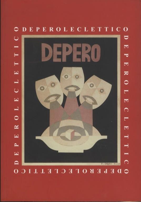 Fortunato Depero: l'eclettico - Maurizio Scudiero - copertina
