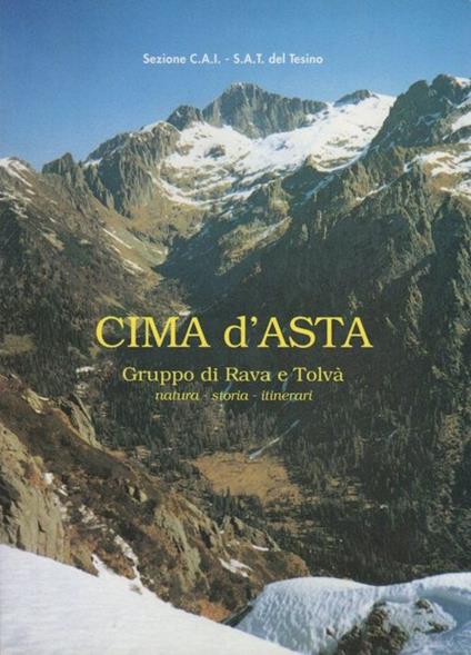 Cima d'Asta: Gruppo di Rava e Tolvà: natura, storia, itinerari - Giuseppe Busnardo - copertina