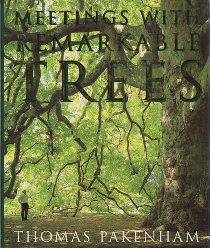 Meetings with remarkable trees - Thomas Pakenham - copertina