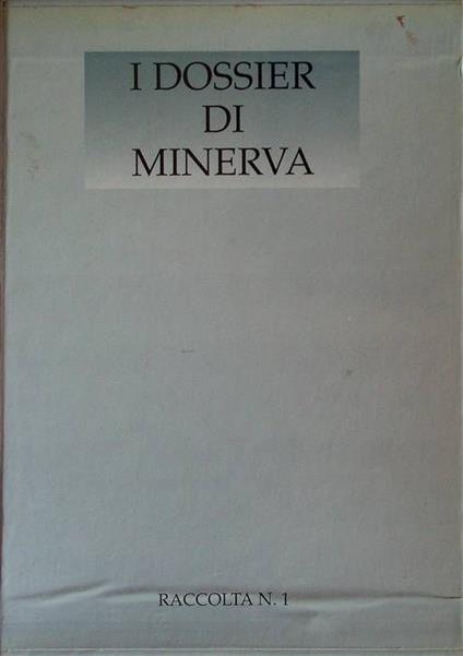 I dossier di Minerva: raccolta dei più significativi numeri monografici della rivista Minerva, periodico del Club delle donne - copertina