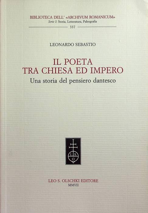 Il Poeta tra Chiesa ed impero: una storia del pensiero dantesco - Leonardo Sebastio - copertina