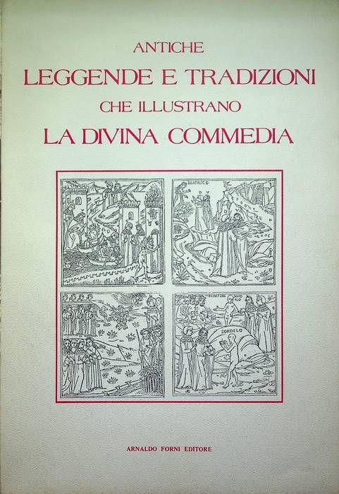 Antiche leggende e tradizioni che illustrano la Divina Commedia precedute da alcune osservazioni di P. Villari - Pasquale Villari - copertina