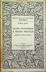 Gusto filologico e gusto poetico: questioni di critica dantesca: con un'appendice sul problema estetico della 