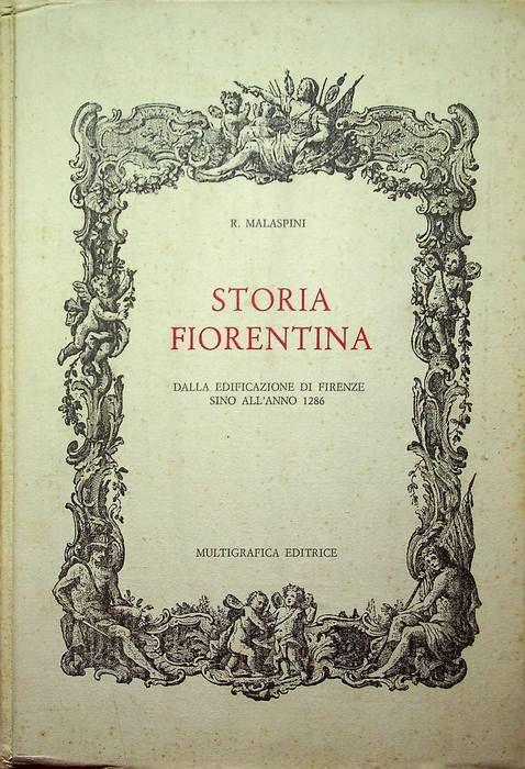 Storia fiorentina di Ricordano Malispini col seguito di Giacotto Malispini  dalla edificazione di Firenze sino all'anno 1286, ridotta a miglior lezione  e con annotazioni illustrata da Vincenzio Follini - Libro Usato -