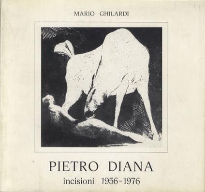 Pietro Diana: incisioni 1956-1976 - Marco Ghilardi - copertina