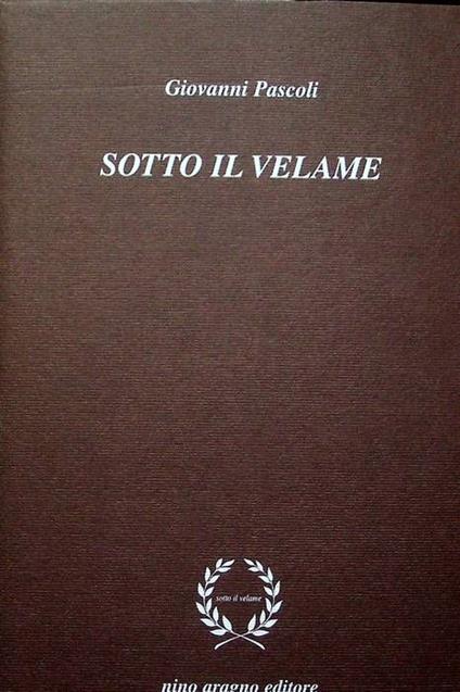 Sotto il velame - Giovanni Pascoli - copertina