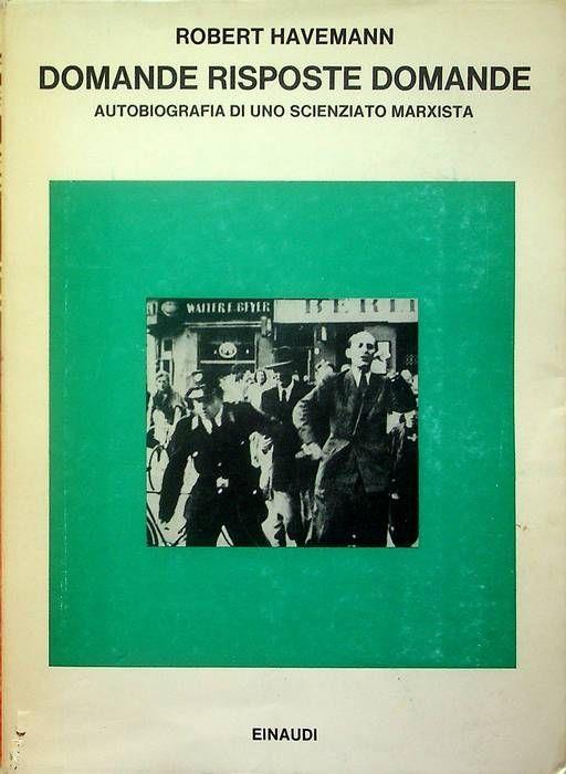 Domande, risposte, domande: autobiografia di uno scienziato marxista - Robert Havemann - copertina