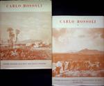 La guerra del cinquantanove nei disegni di Carlo Bossoli, 1815-1884, pittore Ticinese + La guerra del sessanta e sessantuno nei disegni di Carlo Bossoli, 1815-1884, pittore ticinese