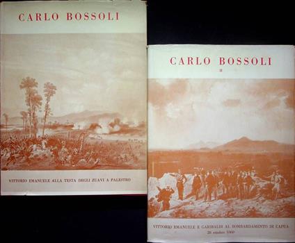 La guerra del cinquantanove nei disegni di Carlo Bossoli, 1815-1884, pittore Ticinese + La guerra del sessanta e sessantuno nei disegni di Carlo Bossoli, 1815-1884, pittore ticinese - copertina